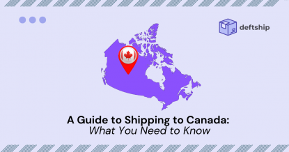 A Guide to Shipping to Canada: What You Need to Know