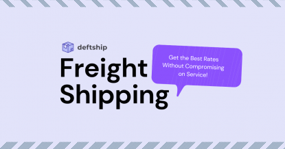 Deftship's Freight Shipping: Get the Best Rates Without Compromising on Service